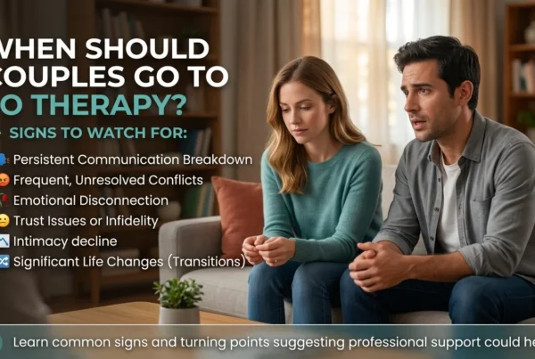 When Should Couples Go to Therapy? Signs to Watch For